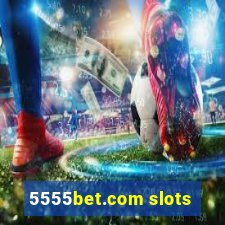 5555bet.com slots